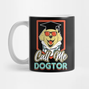 Call Me Dogtor Ph.D Study Dog Doctor Mug